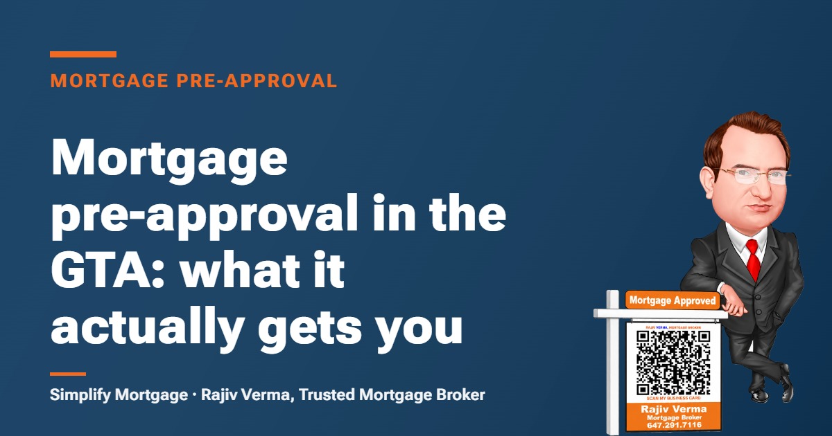 Simplify Mortgage guide poster: mortgage pre-approval in the GTA, what it actually gets you. Rajiv Verma, Trusted Mortgage Broker.